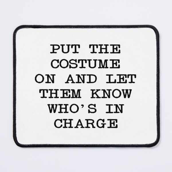 Item preview, Put the Costume On and Let Them Know Who's in Charge, Funny Halloween designed and sold by CloudyPress.
