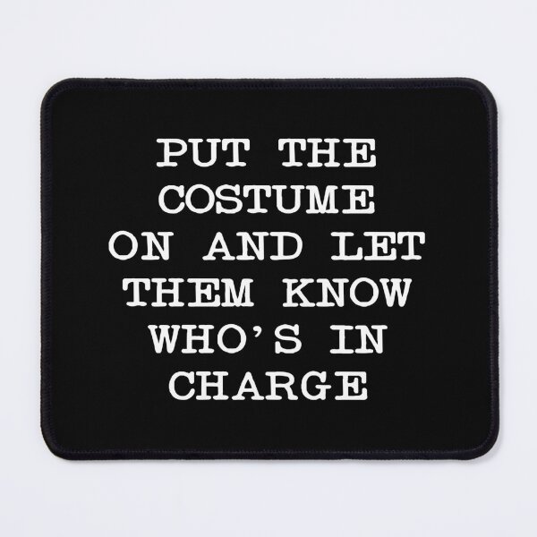 Item preview, Put the Costume On and Let Them Know Who's in Charge, Funny Halloween designed and sold by CloudyPress.