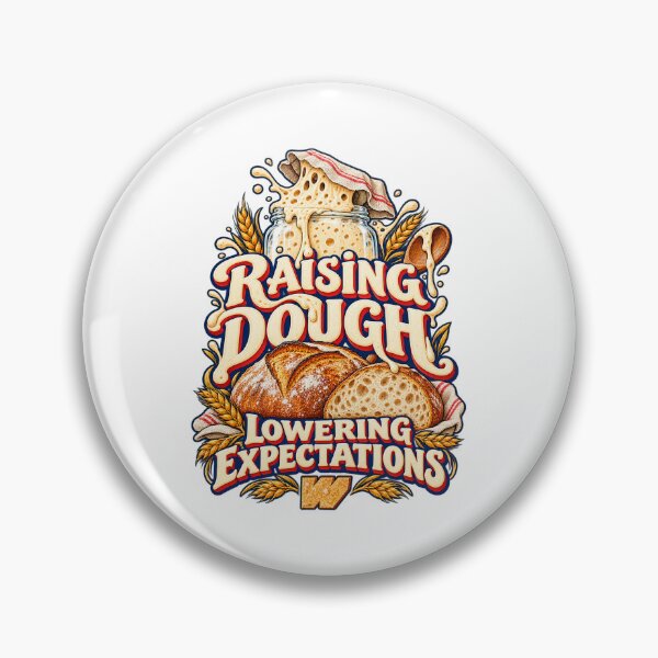 Item preview, Raising Dough Lowering Expectations designed and sold by eWproject.