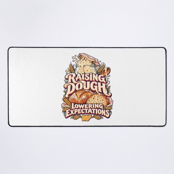 Item preview, Raising Dough Lowering Expectations designed and sold by eWproject.