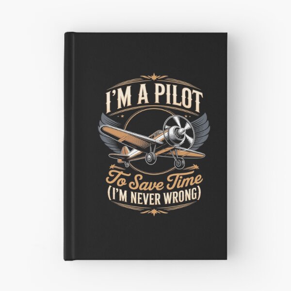 Item preview, I'M A PILOT TO SAVE TIME LET'S JUST ASSUME THAT I'M NEVER WRONG designed and sold by jkrphoto.