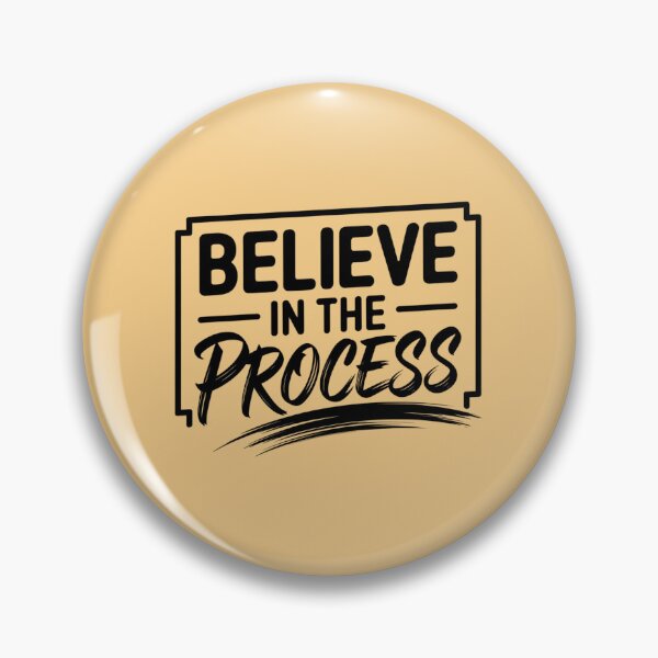 Item preview, Believe in the process designed and sold by 123ks.