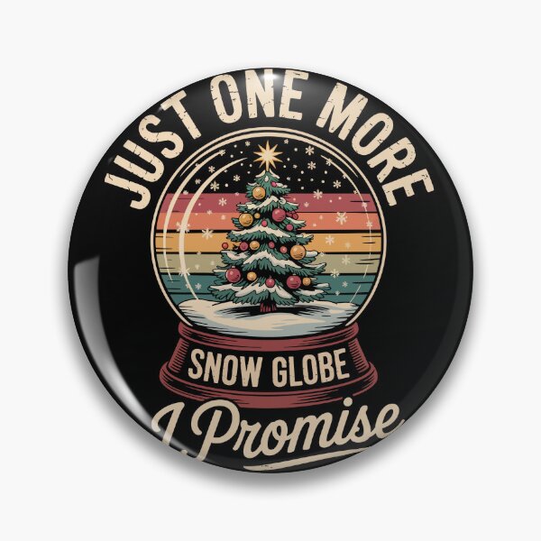 Item preview, JUST ONE MORE SNOW GLOBE I Promise designed and sold by jkrphoto.