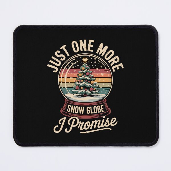 Item preview, JUST ONE MORE SNOW GLOBE I Promise designed and sold by jkrphoto.