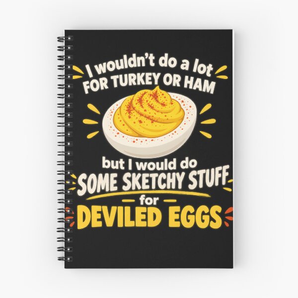 Item preview, I Wouldn't Do A Lot for Turkey Or Ham But I Would Do Sketchy But Deviled Eggs Thanksgiving designed and sold by clothesy7.