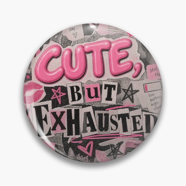 Item preview, CUTE, BUT EXHAUSTED designed and sold by Cosmic train.