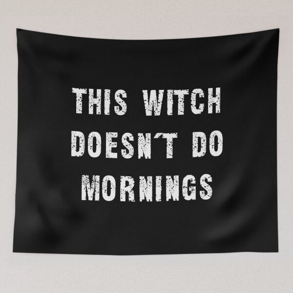 Item preview, This Witch Doesn't Do Mornings, Funny Witch Halloween designed and sold by CloudyPress.