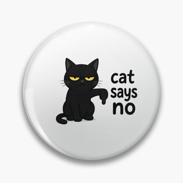 Item preview, Cat says no! designed and sold by Cryptographic Love .