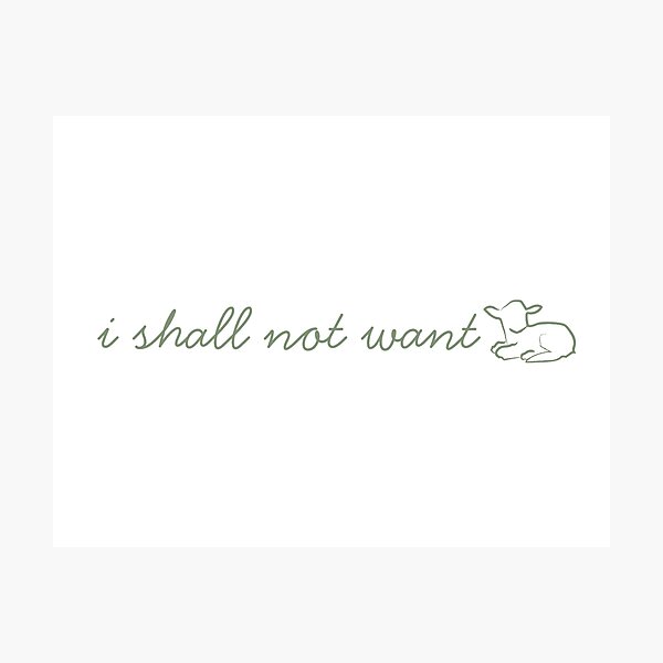 Item preview, i shall not want designed and sold by lucylu4u.