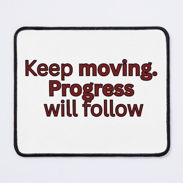 Item preview, Keep moving. Progress will follow-motivational quote designed and sold by Omer's store.