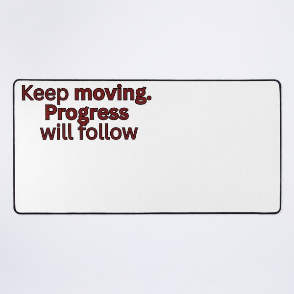 Item preview, Keep moving. Progress will follow-motivational quote designed and sold by Omer's store.