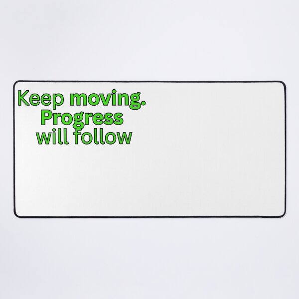 Item preview, Keep moving. Progress will follow-motivational quote designed and sold by Omer's store.