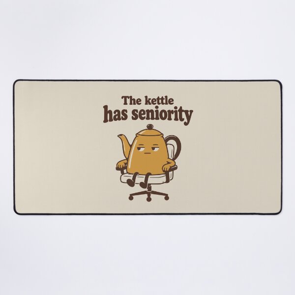 Item preview, The kettle has seniority - Tea Break Humour designed and sold by cursotti.