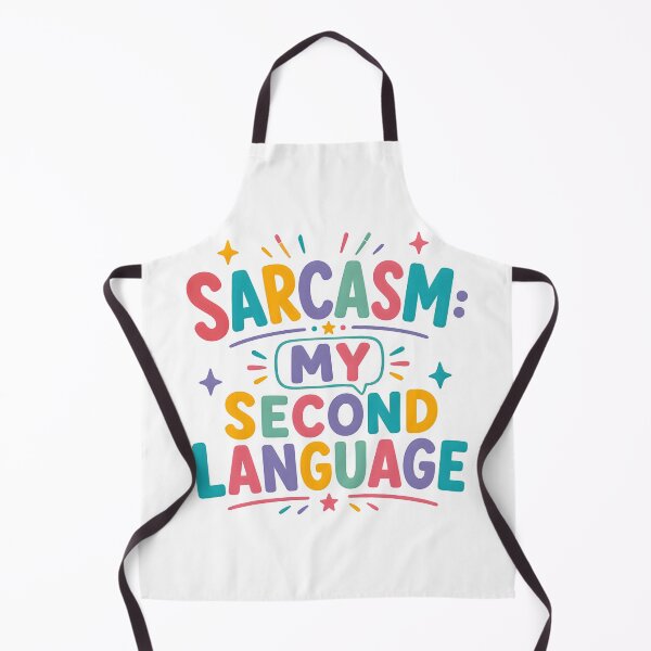 Item preview, Sarcasm my second language designed and sold by nimmitrends.