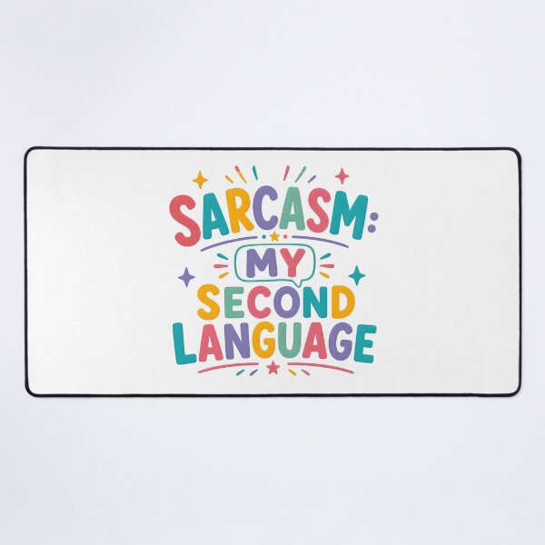 Item preview, Sarcasm my second language designed and sold by nimmitrends.