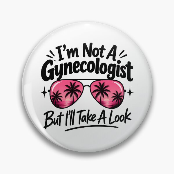 Item preview, I’m Not A Gynecologist But I’ll Take A Look - Funny Gynecologist Joke designed and sold by Morescitaf.