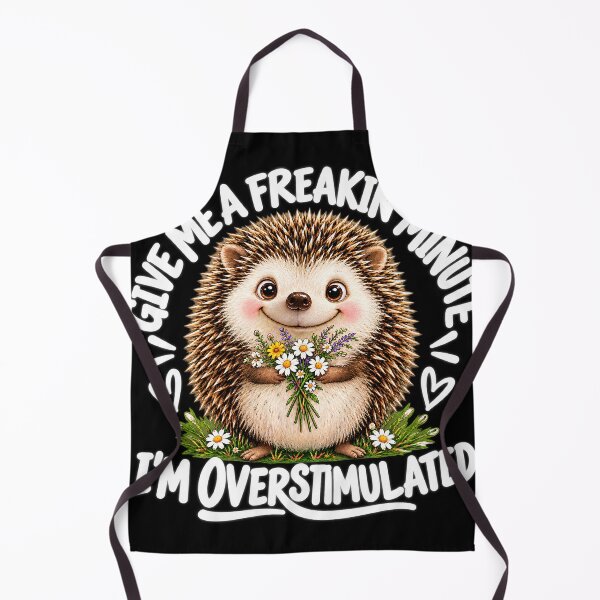 Item preview, Give Me A Freakin Minute Overstimulated Hedgehog designed and sold by VGAfanatic.