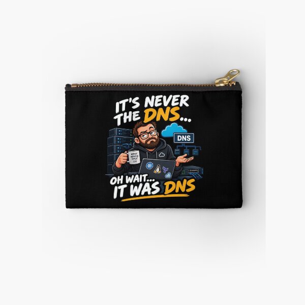 Item preview, It's Never The DNS Oh Wait It Was DNS Funny Sysadmin designed and sold by CrazySzoopWorld.