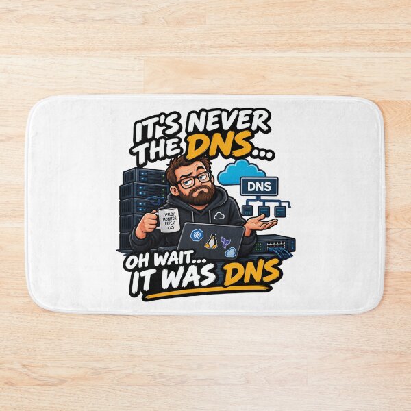 Item preview, It's Never The DNS Oh Wait It Was DNS Funny Sysadmin designed and sold by CrazySzoopWorld.