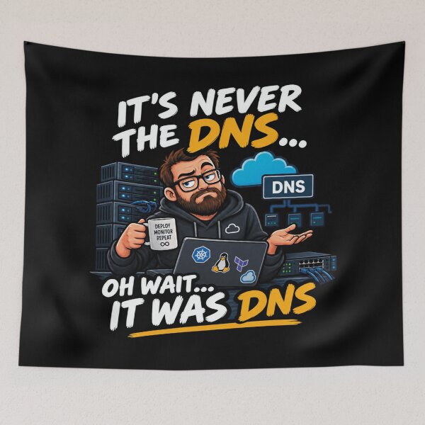 Item preview, It's Never The DNS Oh Wait It Was DNS Funny Sysadmin designed and sold by CrazySzoopWorld.