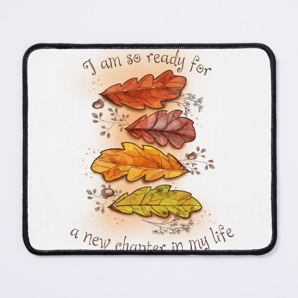 Item preview, I Am So Ready For a New Chapter In My Life Autumn Leaves Watercolor Quote designed and sold by CLC54.