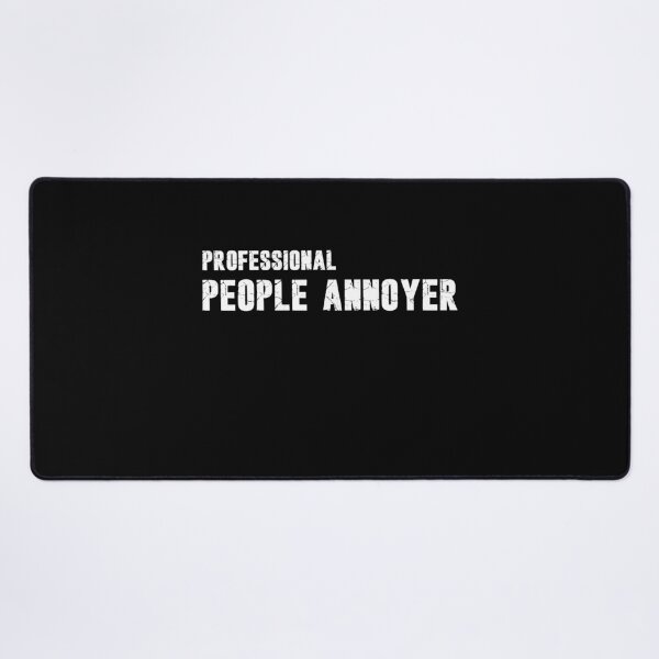 Item preview, Professional People Annoyer, Unique designed and sold by villacreativa.