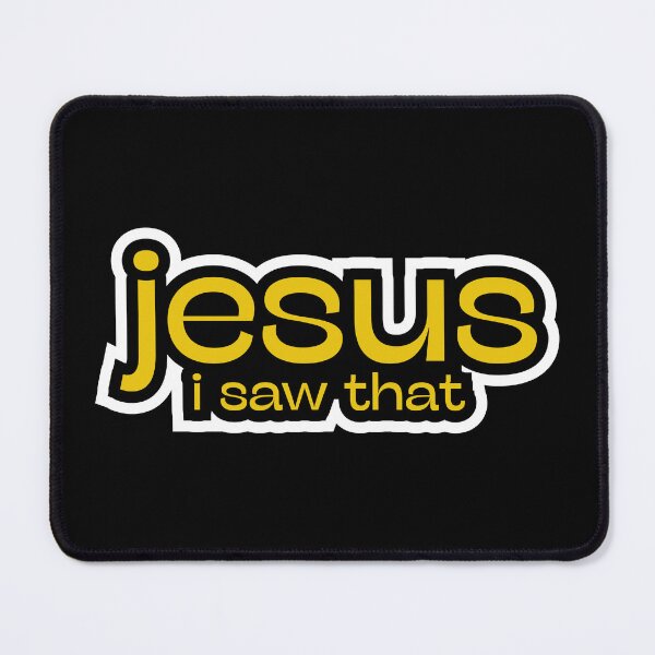 Item preview, Jesus I Saw That Bold Typography Quote designed and sold by AhmedZouita.