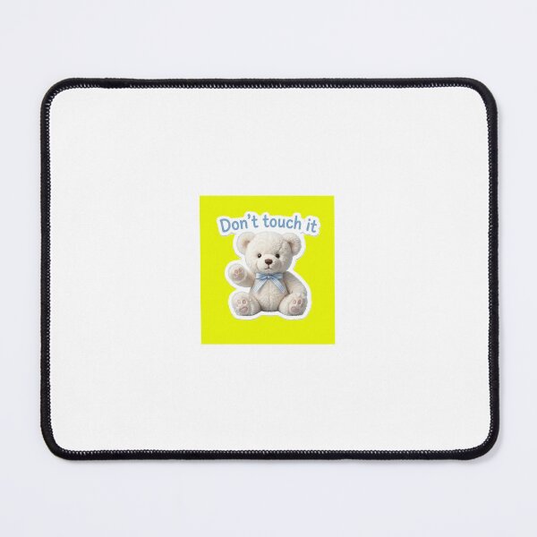 Item preview, Don’t Touch It Teddy Bear designed and sold by Nice-Baby.