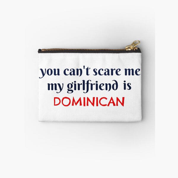 Item preview, you cant scare me my girlfriend is Dominican funny gift   designed and sold by GlobalPrintArt.