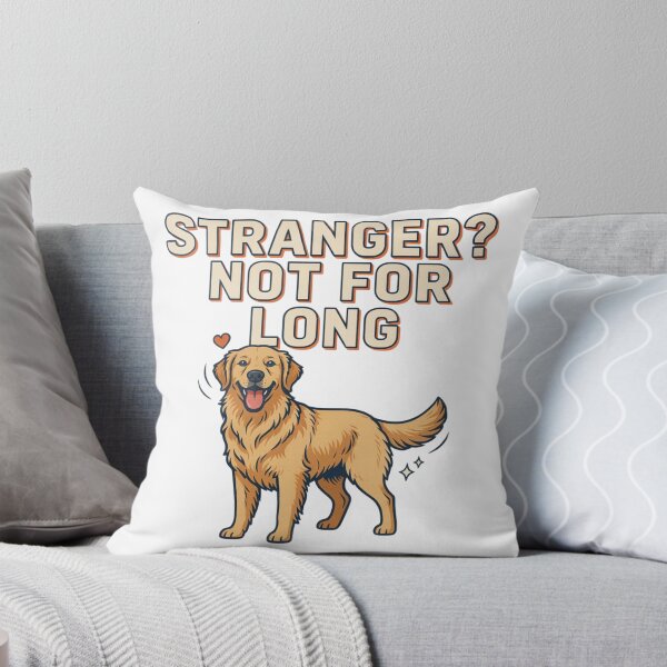 Item preview, Golden Retriever - Funny Dog | Stranger Not For Long designed and sold by No Excuses Supply.