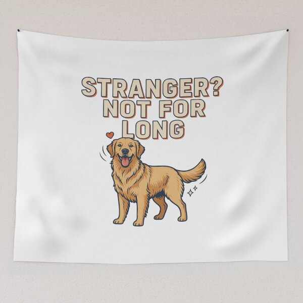 Item preview, Golden Retriever - Funny Dog | Stranger Not For Long designed and sold by No Excuses Supply.
