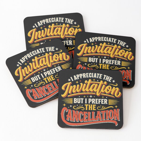 Item preview, I Appreciate the Invitation But I Prefer the Cancellation designed and sold by FZ Studio .