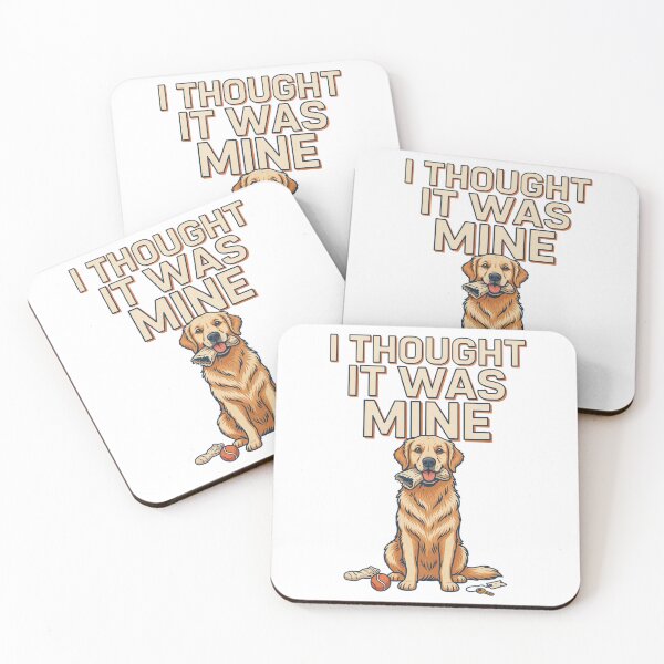 Item preview, Golden Retriever - Funny Dog | I Thought It Was Mine designed and sold by No Excuses Supply.