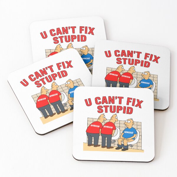 Item preview, You Can't Fix Stupid Funny Republican Democrat Political Graphic designed and sold by Thedustyart.