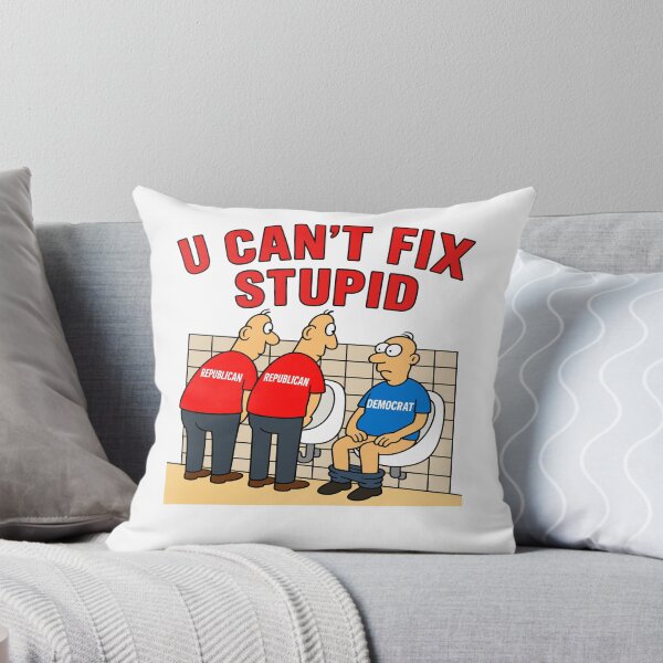 Item preview, You Can't Fix Stupid Funny Republican Democrat Political Graphic designed and sold by Thedustyart.