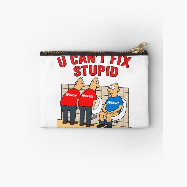 Item preview, You Can't Fix Stupid Funny Republican Democrat Political Graphic designed and sold by Thedustyart.