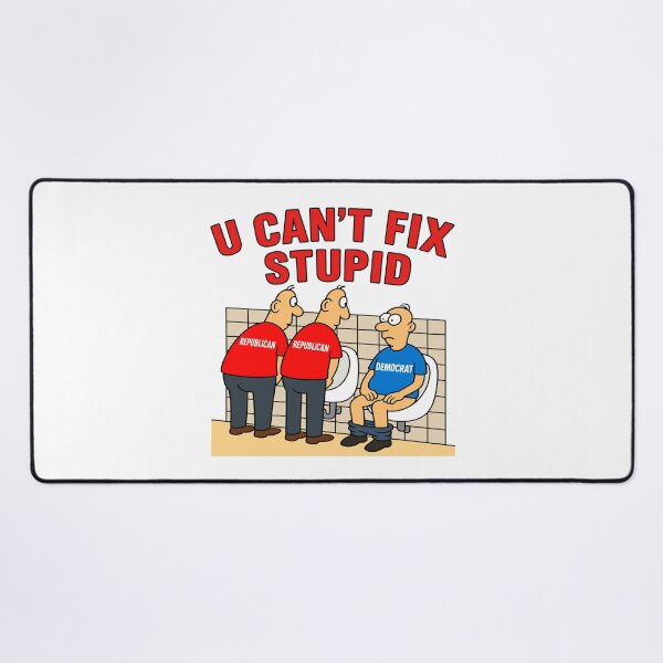 Item preview, You Can't Fix Stupid Funny Republican Democrat Political Graphic designed and sold by Thedustyart.
