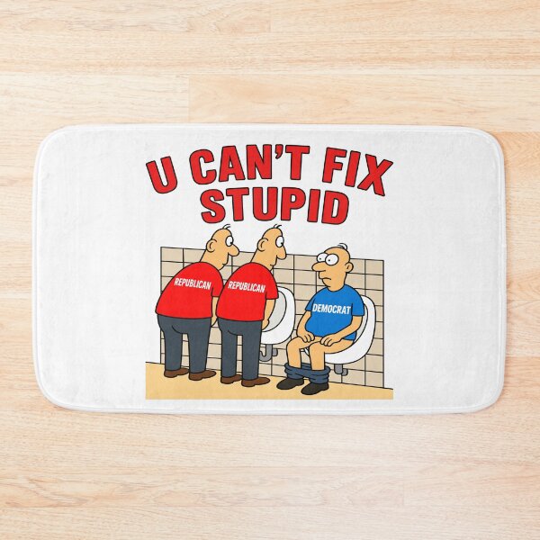 Item preview, You Can't Fix Stupid Funny Republican Democrat Political Graphic designed and sold by Thedustyart.