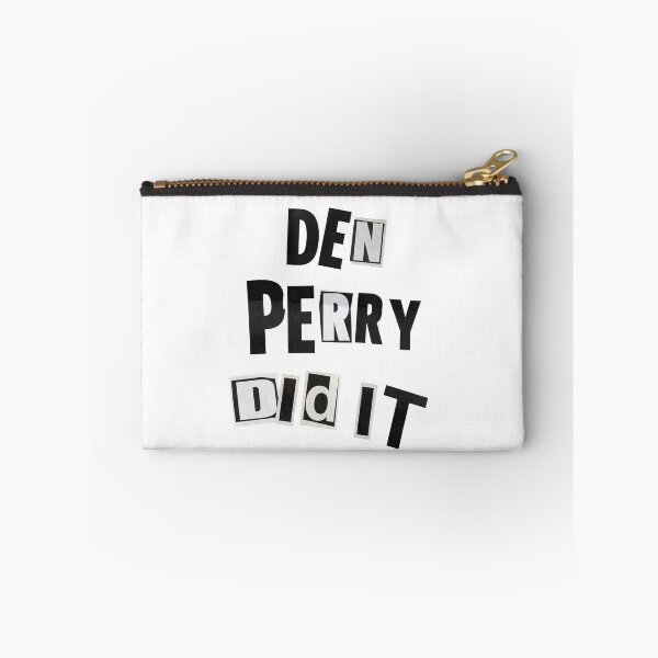 Item preview, DEN PERRY DID IT designed and sold by THAT'S WHAT TEE SAID.
