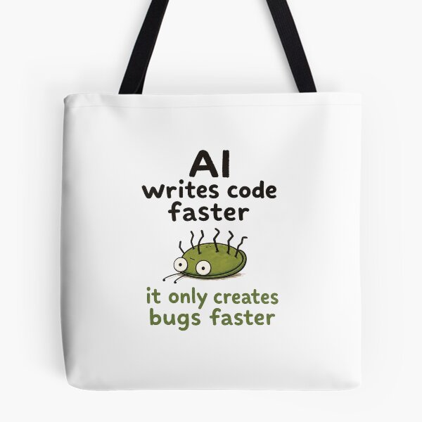 Item preview, AI Creates Bugs Faster designed and sold by DAOUDEES.