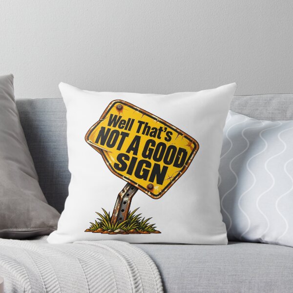 Item preview, Well That's Not A Good Sign Funny Sarcastic Humor Retro designed and sold by Photo-Sphere101.