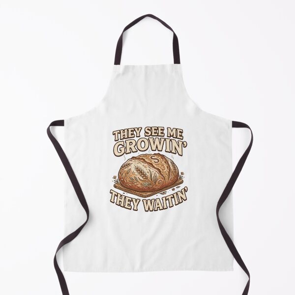 Item preview, Funny Sourdough Baker Pun: They See Me Growin' Graphic    designed and sold by Designart68.