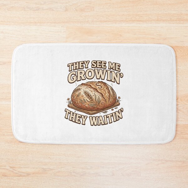 Item preview, Funny Sourdough Baker Pun: They See Me Growin' Graphic    designed and sold by Designart68.
