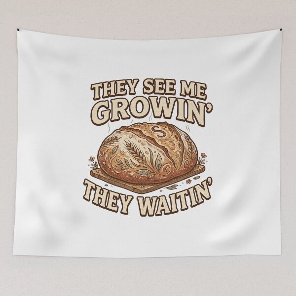 Item preview, Funny Sourdough Baker Pun: They See Me Growin' Graphic    designed and sold by Designart68.