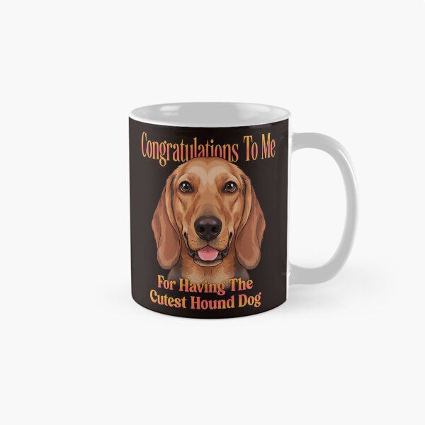 Item preview, Hound Dog Pet Owner Congratulations To Me For Having The Cutest Hound Dog designed and sold by fantasticdesign.