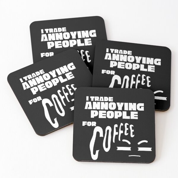 Item preview, I Trade Annoying People For Coffee Funny Sarcastic Quote Minimalist designed and sold by LensDyn™.