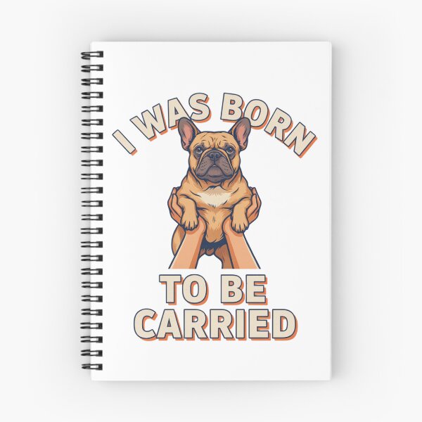 Item preview, French Bulldog - Funny Dog | I Was Born to Be Carried designed and sold by No Excuses Supply.