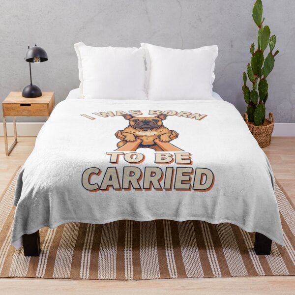 Item preview, French Bulldog - Funny Dog | I Was Born to Be Carried designed and sold by No Excuses Supply.