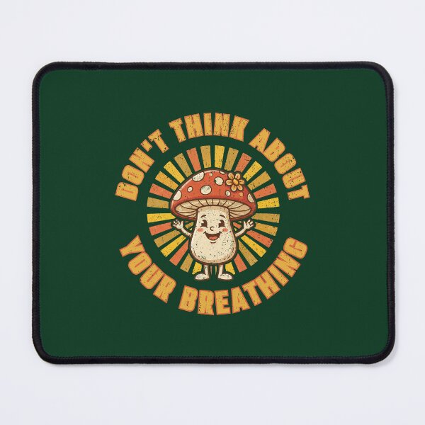 Item preview, Don't think about your breathing - retro 70s mushroom meme designed and sold by 8--ball.