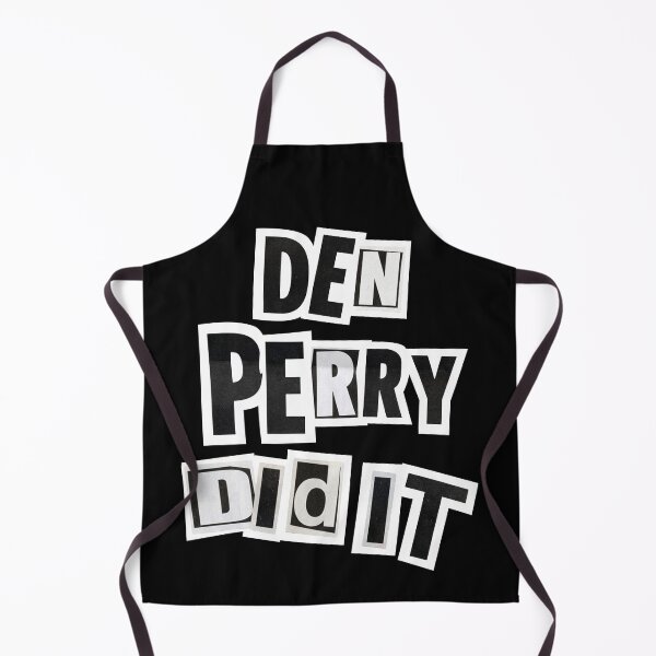 Item preview, DEN PERRY DID IT v2 designed and sold by THAT'S WHAT TEE SAID.